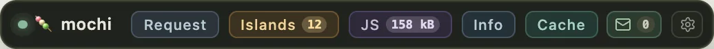 The Mochi dev debug bar, showing the Request, Islands, Images, JS, Info, Cache and email-outbox controls